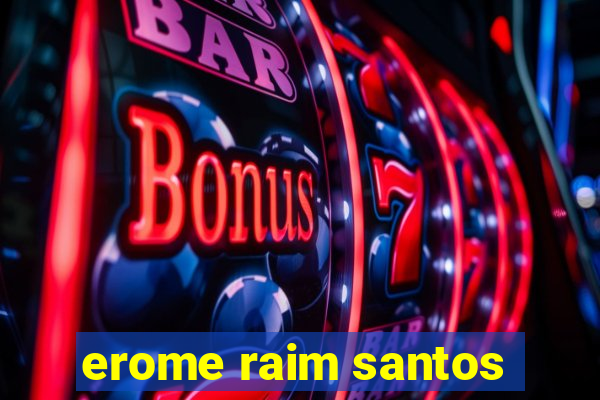 erome raim santos